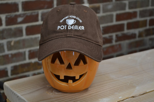Support Your Local Pot Dealer Hat